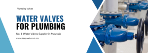 water valves supplier in malaysia